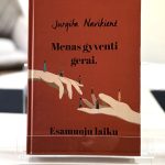 Trečioji autorės knyga „Menas gyventi gerai. Esamuoju laiku“ netrukus pasieks skaitytojus ir bus prieinama visiems, norintiems atrasti meną gyventi gerai.